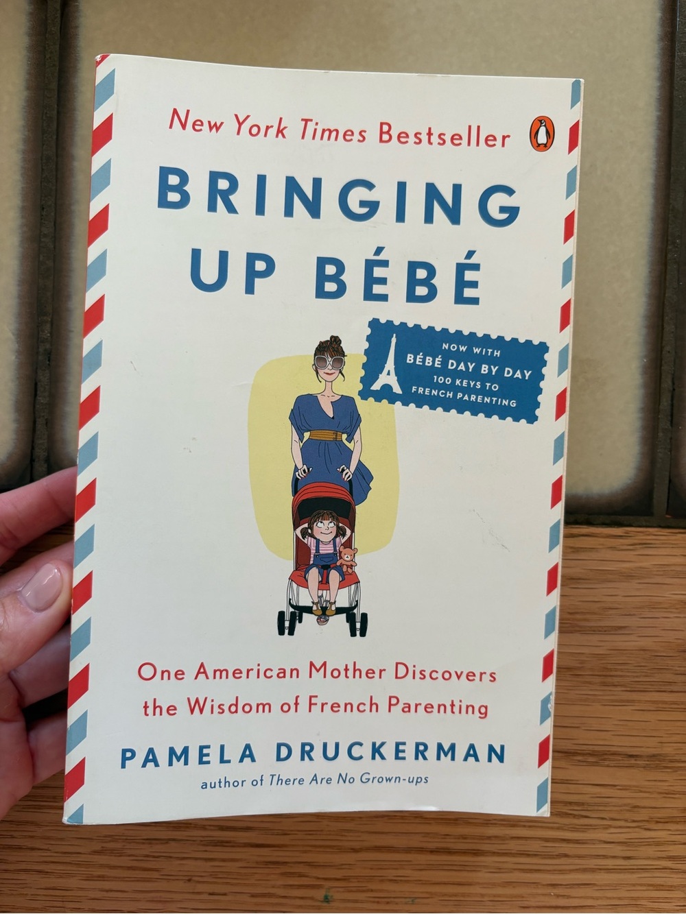 Book: Bringing Up Bébé by Pamela Druckerman Paperback